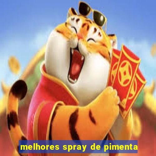 melhores spray de pimenta